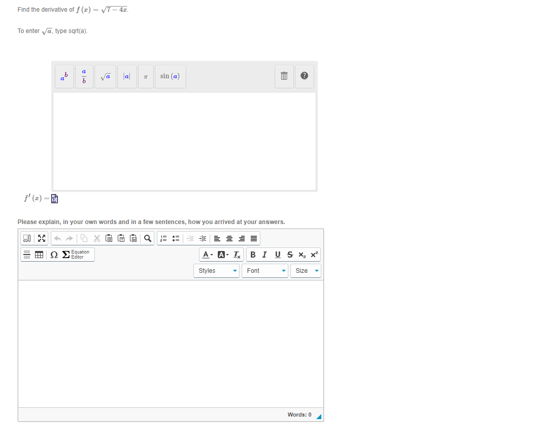 Find the derivative of f (x) = V7– 4x.
To enter va, type sqrt(a).
