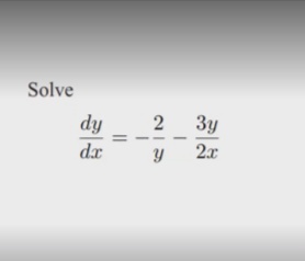Solve
dy
3y
dx
2x
