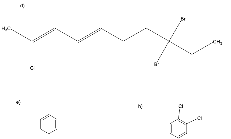 d)
Br
H3C.
CH3
Br
CI
e)
h)
ÇI
-CI
