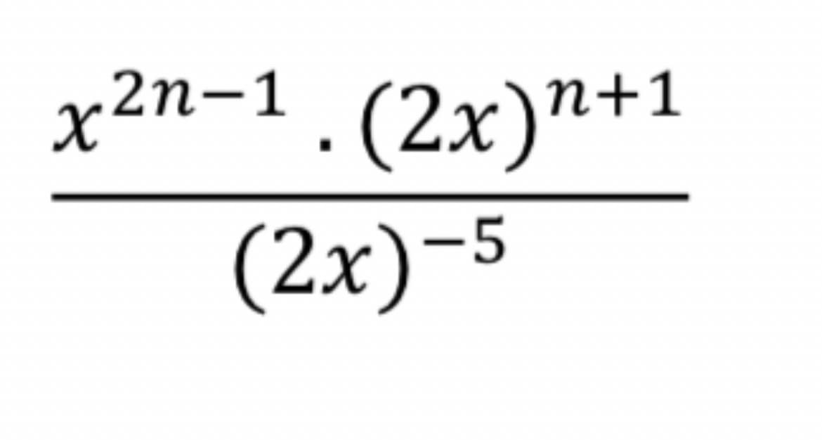 x²n-1.(2x)n+1
(2x)-5