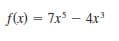 f(x) = 7x – 4x
