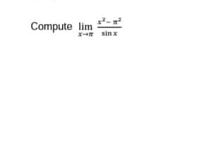 Compute lim
X- sin x
