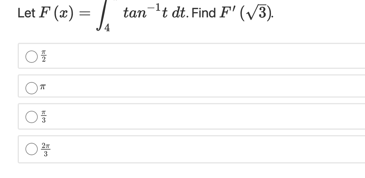 Let F (x)
tan't dt. Find F' (/3
4
3
3
