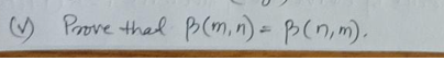 O Prove thal B(m,n)- B(n,m).
