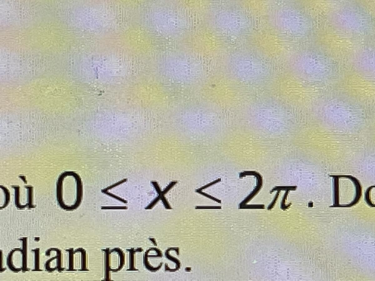 où 0 ≤ x ≤ 2. Do
dian près.