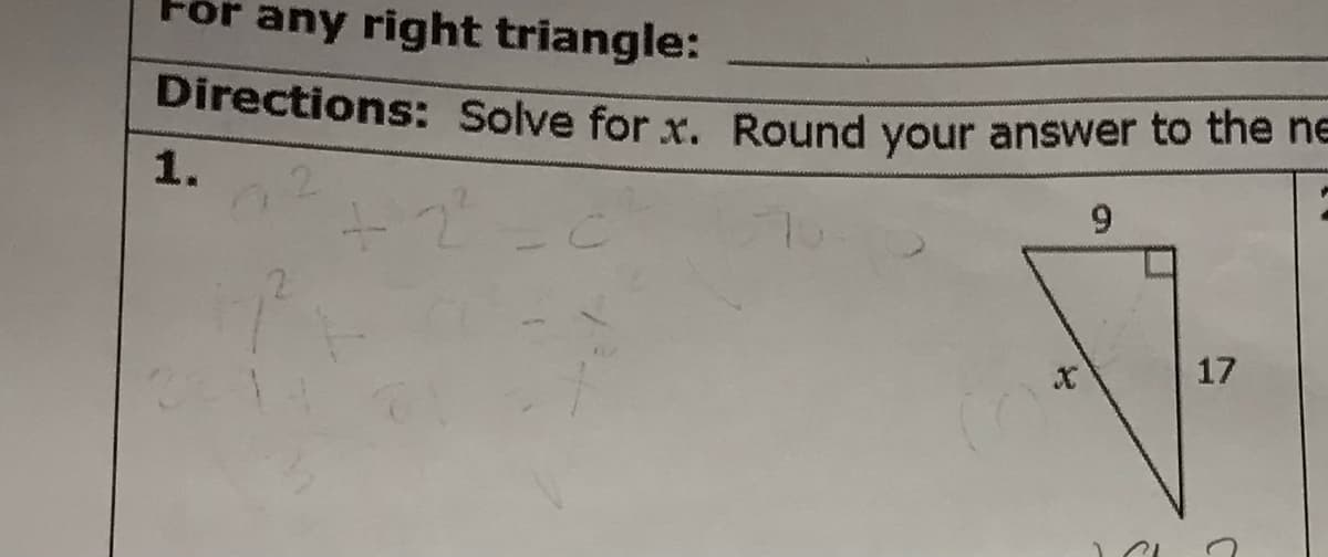 Directions: Solve for x. Round your answer to the ne
any right triangle:
1.
17
