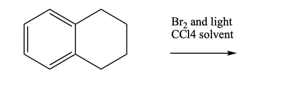 Br2 and light
CC14 solvent
