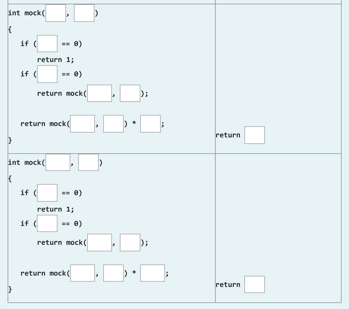 int mock(
스
if (
==
return 1;
if (
0)
==
return mock (
);
return mock(
*
return
}
int mock(
스
if (
return 1;
if (
0)
==
return mock(
);
return mock (
*
return
}
