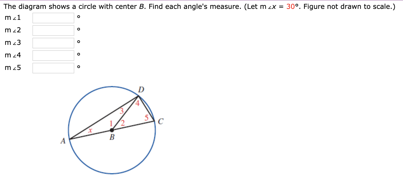 The diagram shows a circle with center B. Find each angle's measure. (Let m zx = 30°. Figure not drawn to scale.)
m z1
m 2
m 23
m 24
m 25
D
1/2

