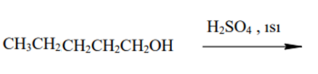 H2SO4 , 1s1
CH;CH2CH¿CH;CH;OH
