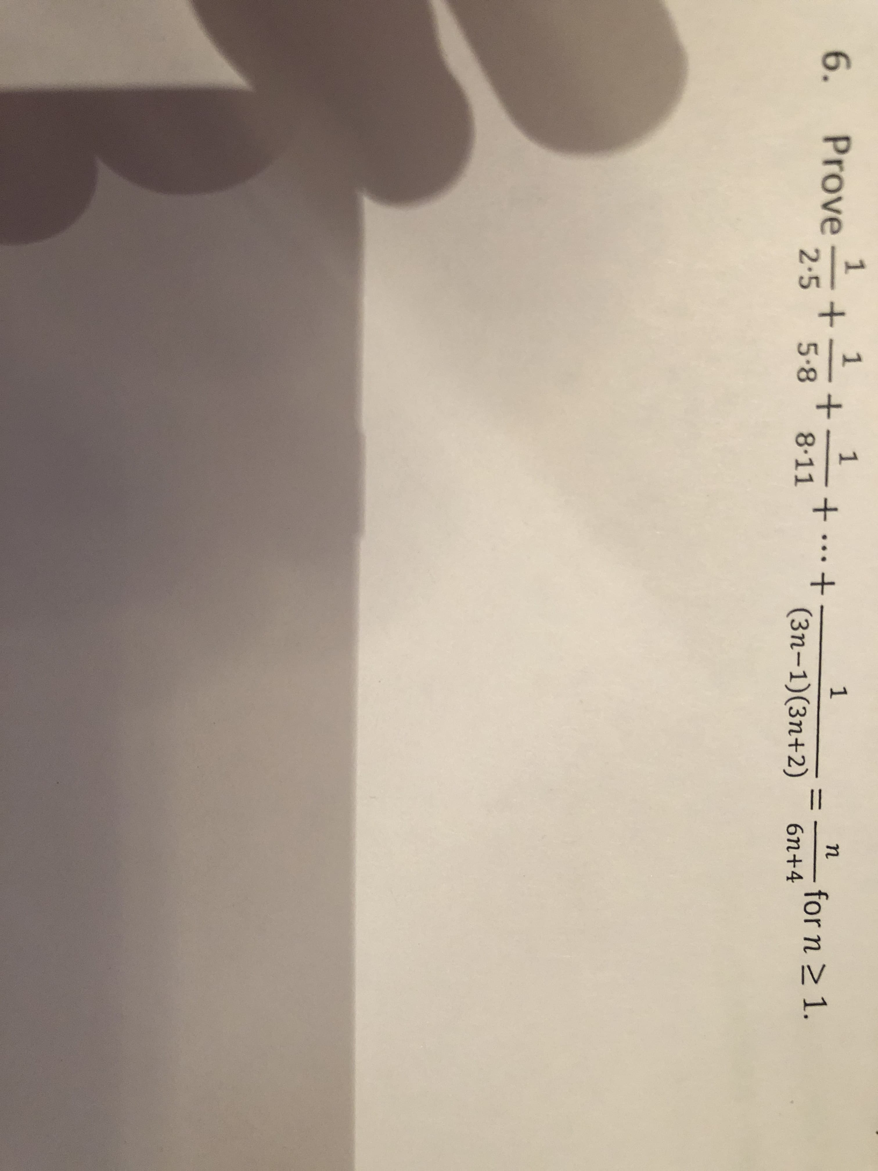 1
Prove
2.5
1
1
+ .…+
8.11
1
for n > 1.
%3D
5.8
(3n-1)(3n+2)
