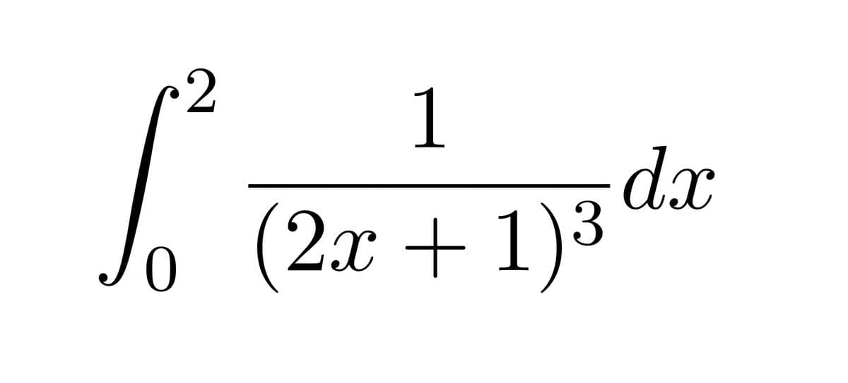 2
1
dx
о (2х + 1)3
