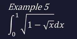 Example 5
1
|1– Vædx
