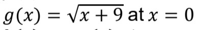 g(x) = Vx + 9 at x = 0
