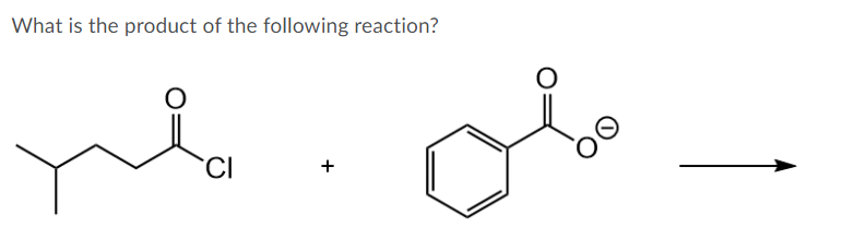 What is the product of the following reaction?
+
