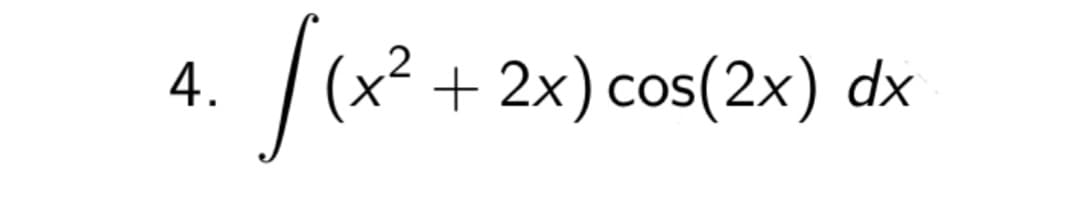 |(x? + 2x) cos(2x)
4.
