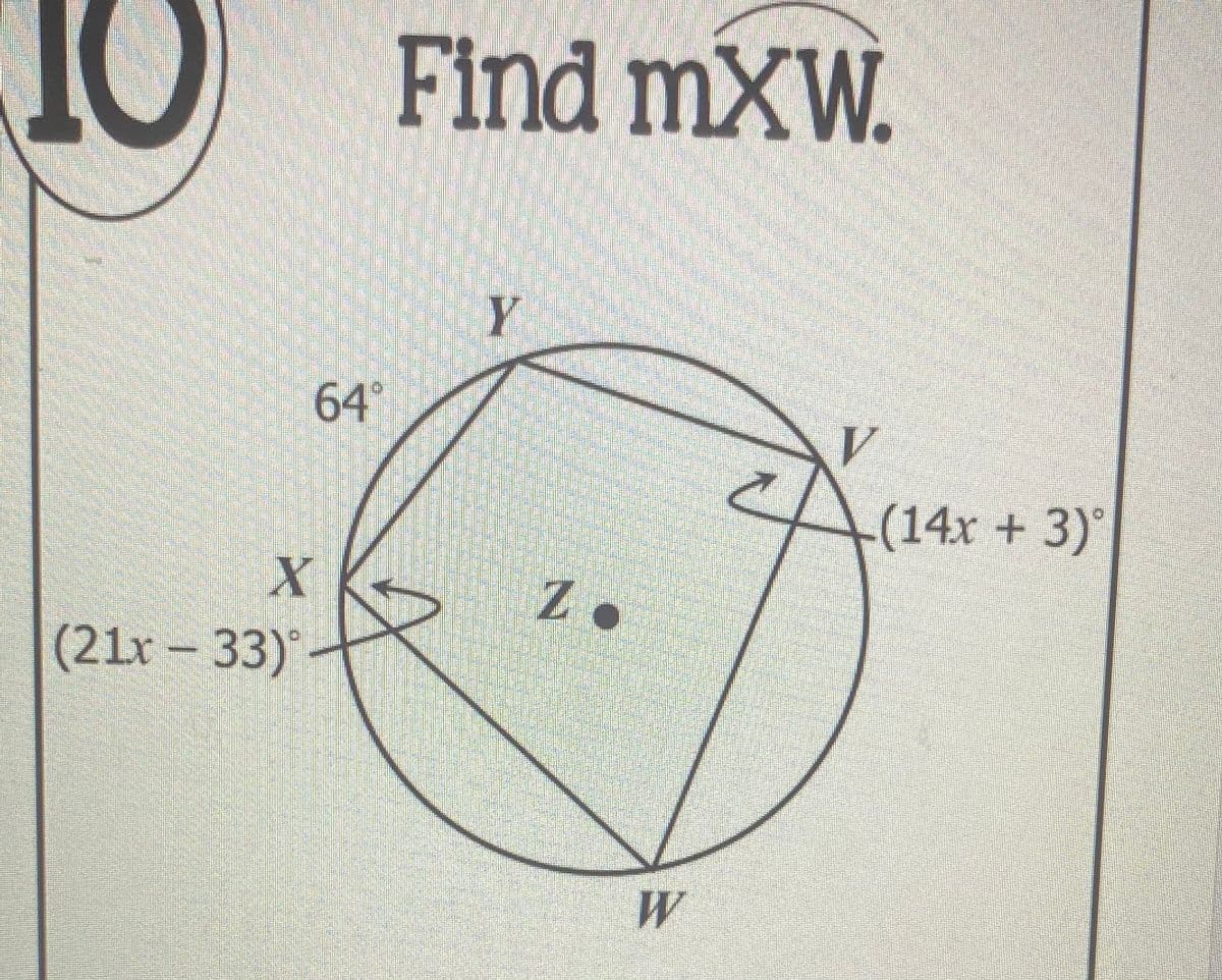 Find mXW.
64°
V
(14x+3)°
(21x-33)
