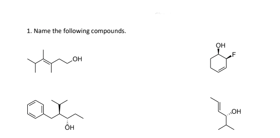 1. Name the following compounds.
хрон
OH
с
ах
OH
OH
F
зон
...ОН