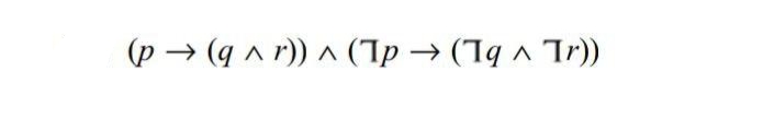 (p → (q ^ r)) ^ (1p → (1q ^ Tr))
