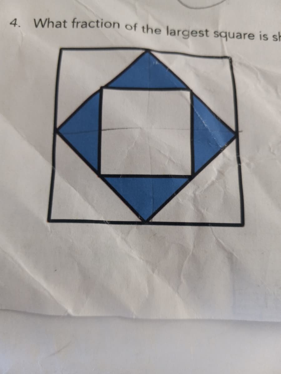 What fraction of the largest square is sh

