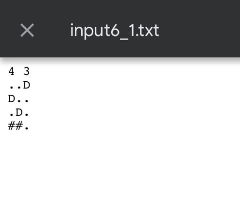 ×
43
..D
D..
.D.
##.
input6_1.txt