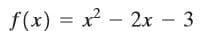 f(x) = x - 2x – 3
