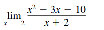 x? — Зх — 10
lim
x -2
х+ 2
