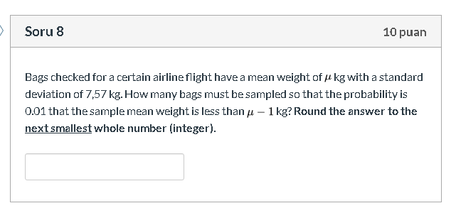 How many bags must be sampled so that the probability is
