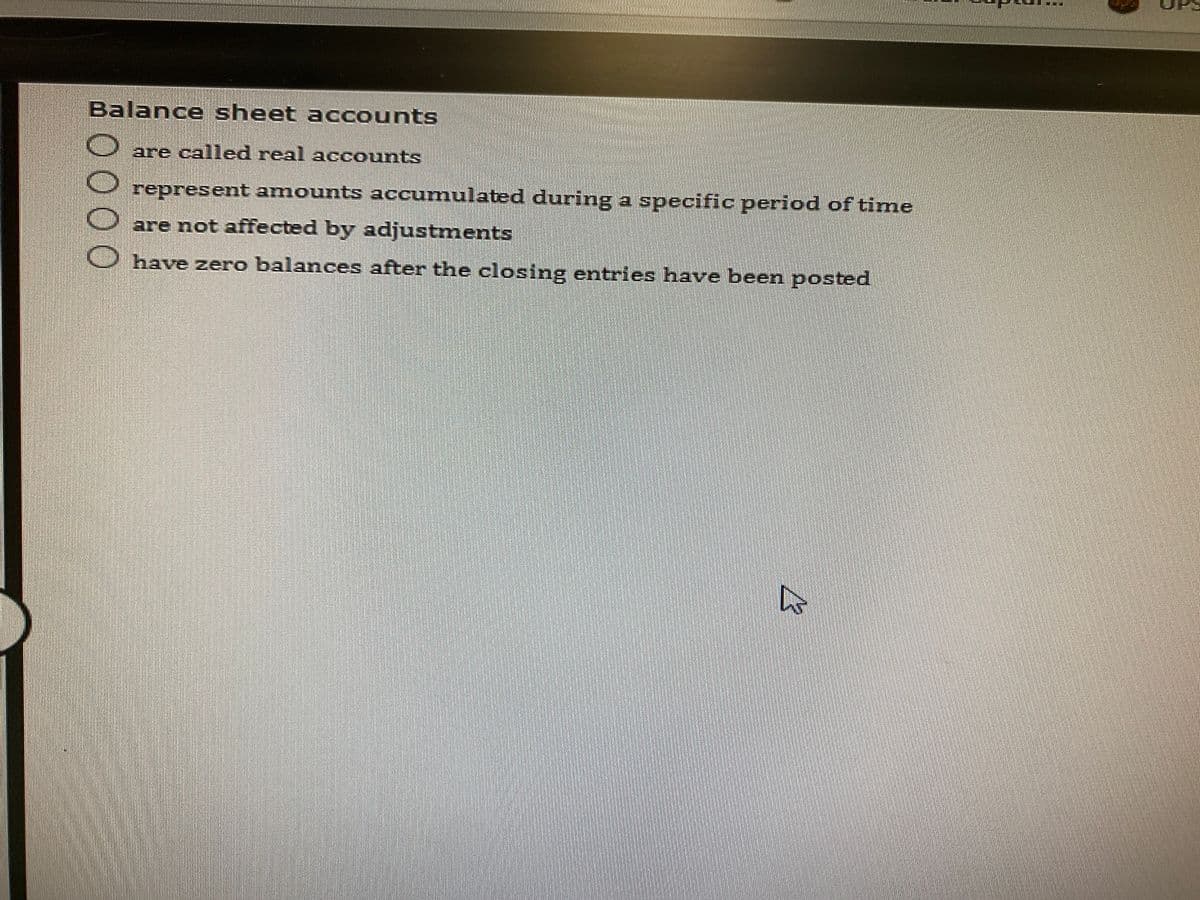 Balance sheet accounts
are called real accounts
represent amounts accumulated during a specific period of time
are not affected by adjustments
have zero balances after the closing entries have been posted
0000
