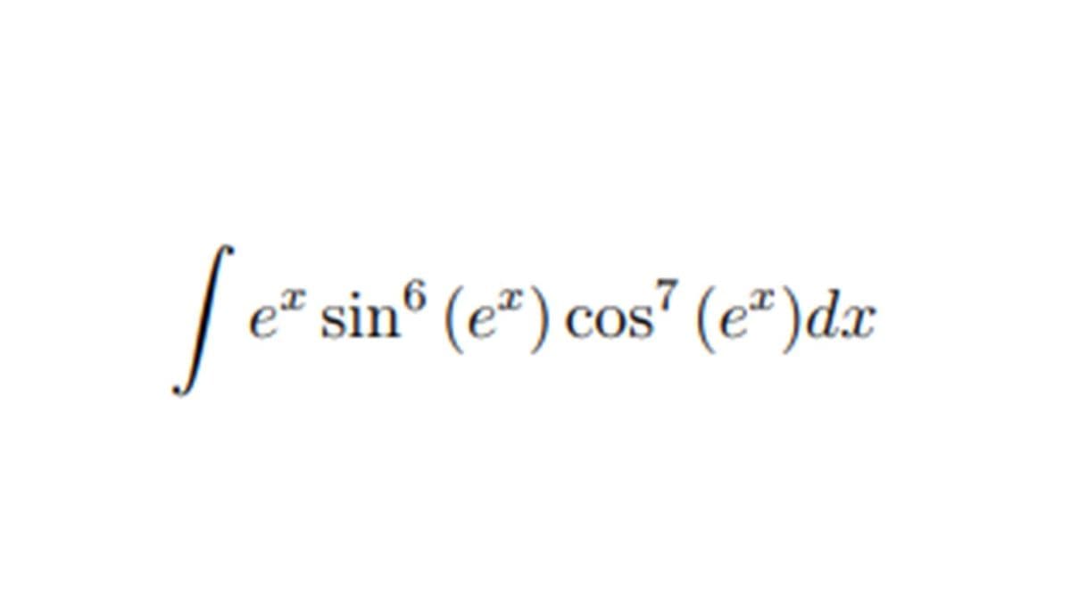 e" sin® (e²) cos" (e²)dx
