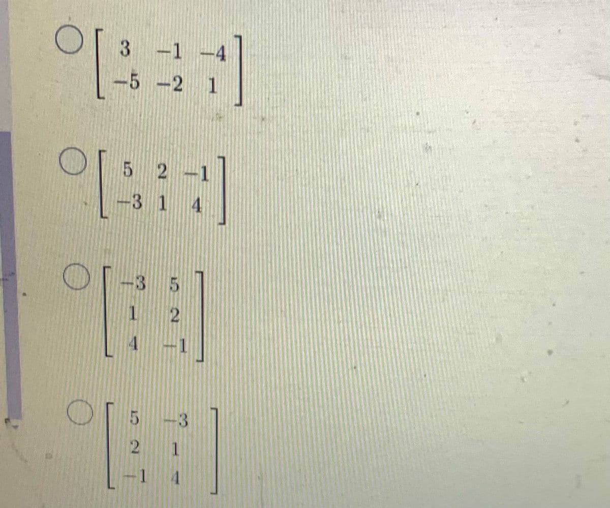 3 -1 -4
-5 -2 1
O[5 2
-3 1 4
3 5
4.
1 4
