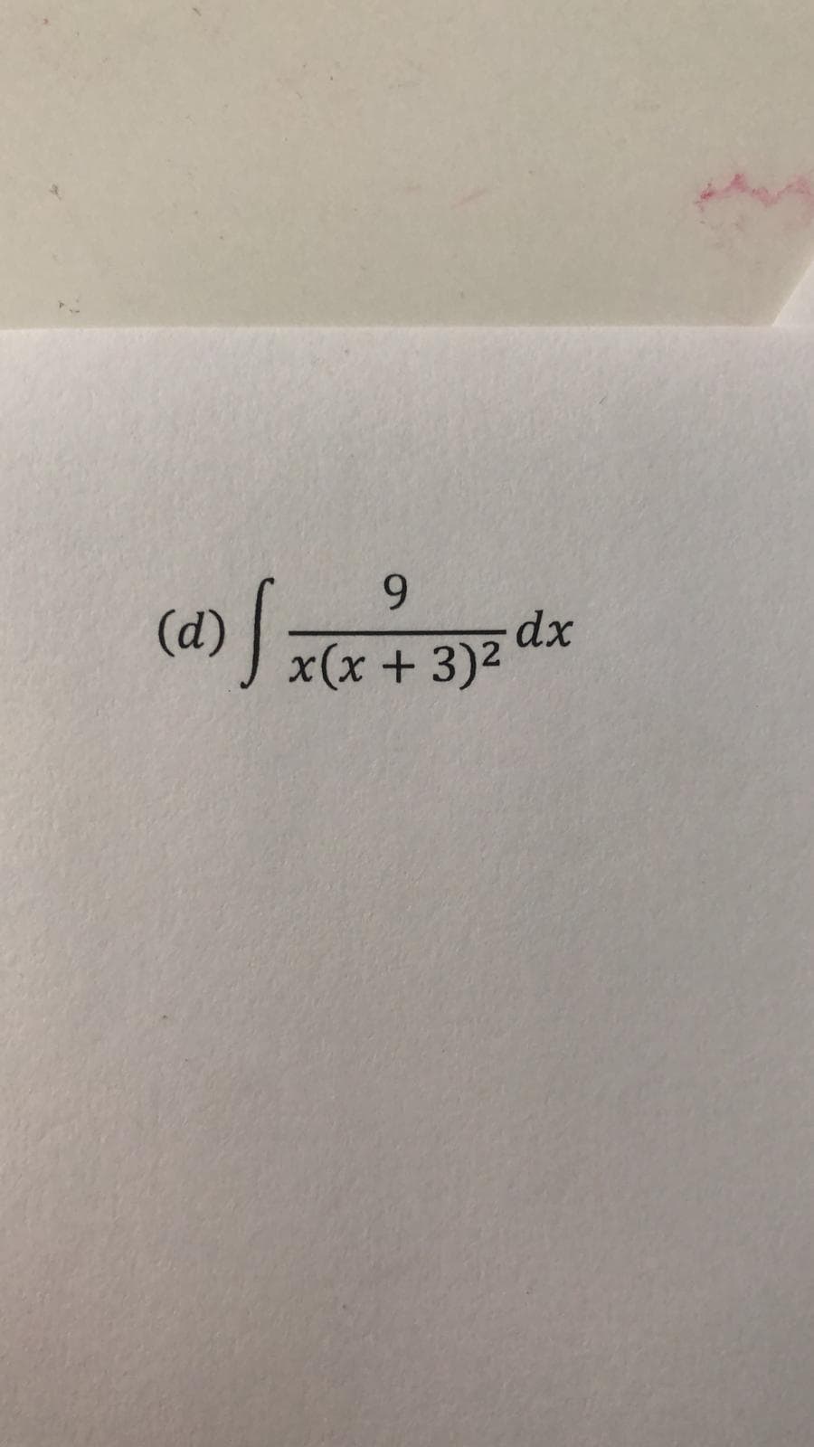 6.
(d))
dx
x(x + 3)2
