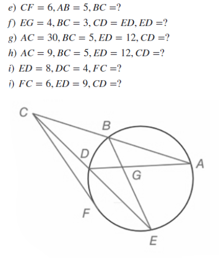 e) CF = 6,AB = 5, BC =?
f) EG = 4, BC = 3, CD = ED, ED =?
g) AC = 30, BC = 5, ED = 12, CD =?
%3D
h) AC = 9, BC = 5, ED = 12, CD =?
i) ED = 8, DC = 4, FC =?
i) FC = 6, ED = 9, CD =?
%3D
A
G
F
E
