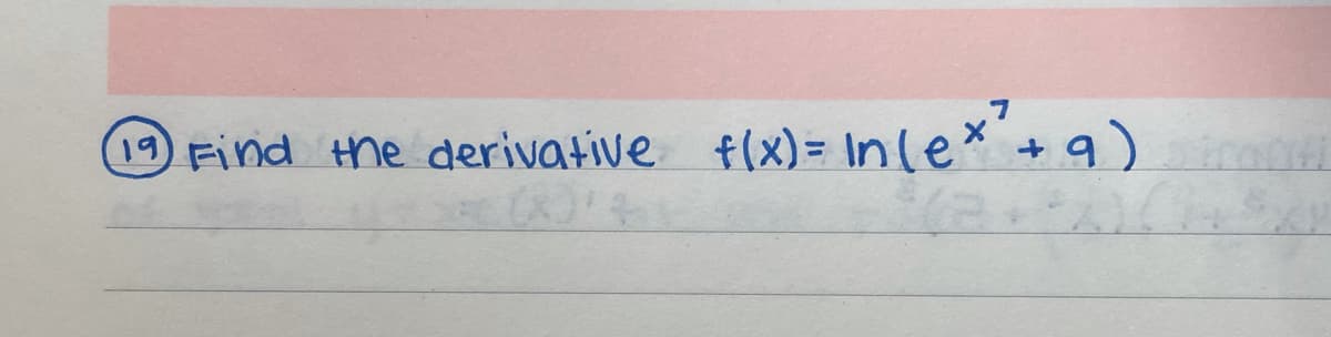 Find the derivative f(x) = Inle +9)
