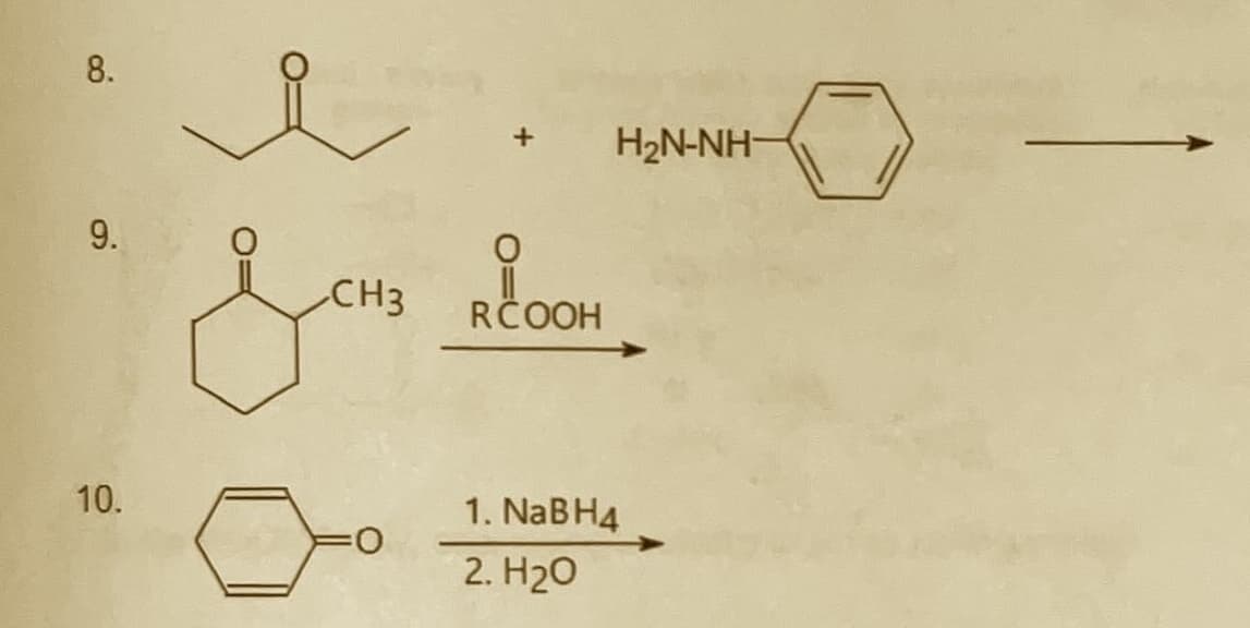 8.
H2N-NH-
CH3
RČOOH
10.
1. NABH4
2. H20
9.
