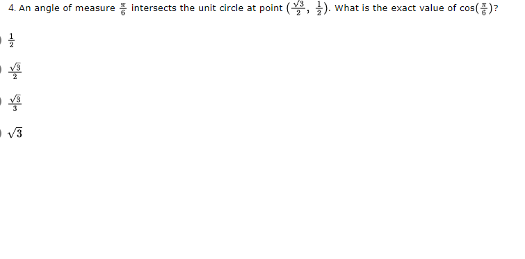 V3
4. An angle of measure intersects the unit circle at point (, ). What is the exact value of cos()?
2
13
3
• V3
