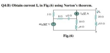 Q4:B) Obtain current I, in Fig.(6) using Norton's theorem.
200
ww
100
40 V
J40
Fig.(6)
