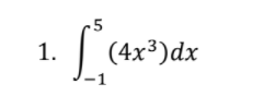 .5
| (4x³)dx
1.
-1
