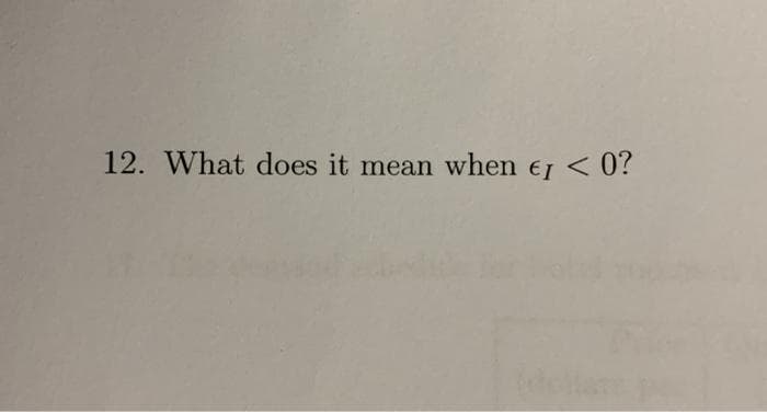 12. What does it mean when er < 0?
