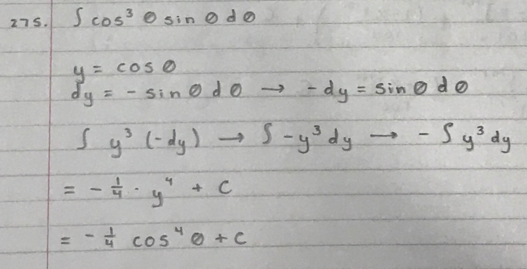 275.
= COS O
y=
dy:
-dy = Sin 0 de
Sin Ø d 0
5-yidy-
-Sy²dy
3.
(-dy)
%3D
+ C
Cos e + C
%3D
