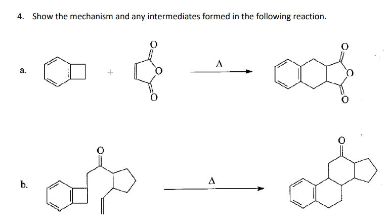 4. Show the mechanism and any intermediates formed in the following reaction.
a.
b.
ook
A
A
ook
of
