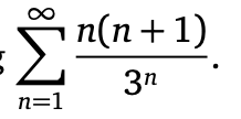 n(n+1)
3n
n=1
