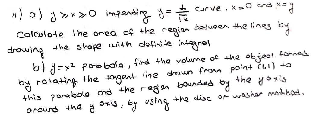 y »*>O impending y == curve,x=U
:
lote the orea of the regien between the lines by
the shape with definite inte
