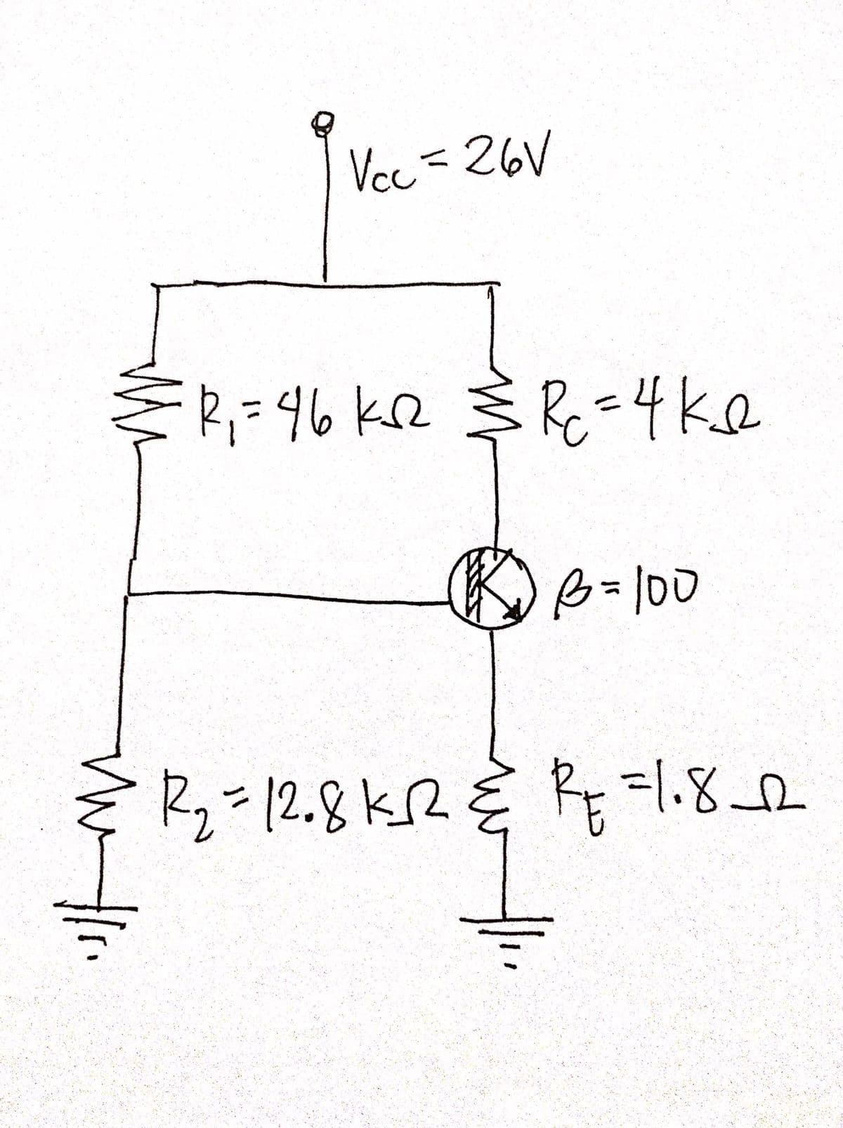 Vec=26V
R;=46 k2
Rc=4ke
B=100
R2=12.8 k2 Ry =1.82
