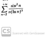 sin n
n(ln n)3
CS
Scanned with GamScanner
