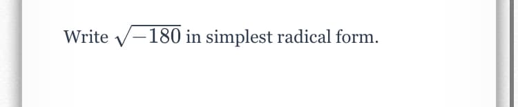 Write v-180 in simplest radical form.
