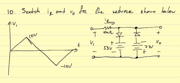 lo. Sketch
ip and
bor de
nesthwore shown halow
V,
Vo
53V
t.
0-
-Hov
