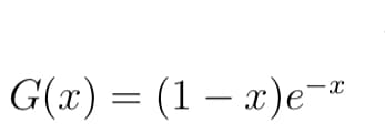 G(x) = (1 – x)e¬*
