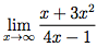 I+ 3r2
lim
z+00 4x –1
