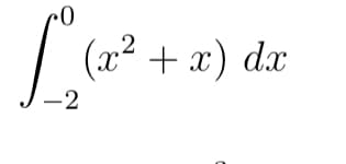 ,2
(x² + x) dx
-2
